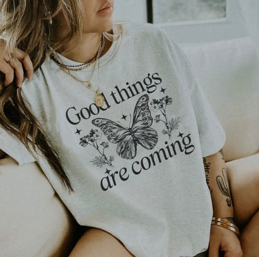 Good Things Are Coming Tee